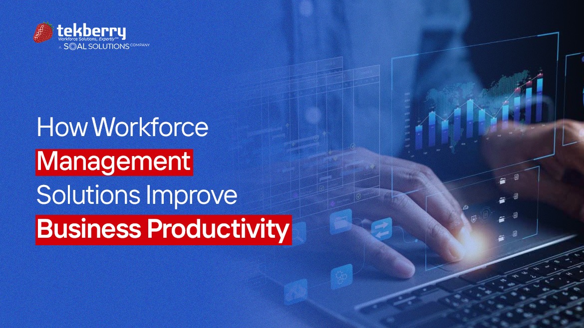 How Workforce Management Solutions Improve Productivity